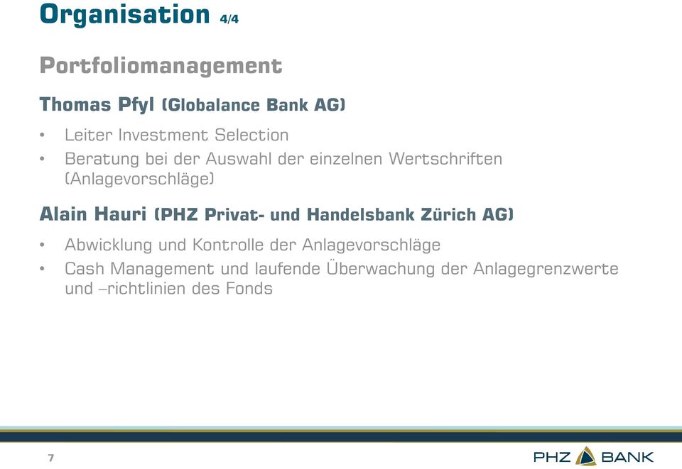 Hauri (PHZ Privat- und Handelsbank Zürich AG) Abwicklung und Kontrolle der