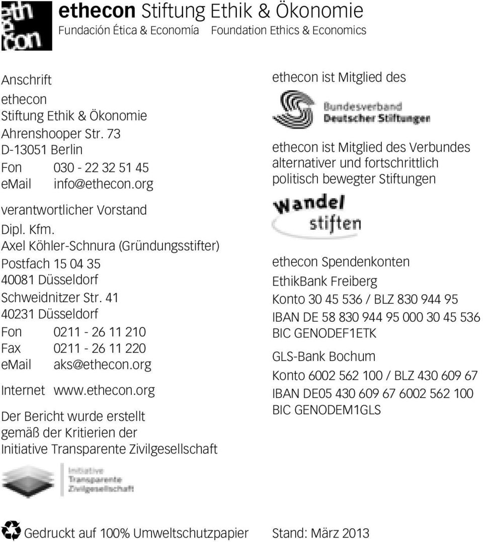 41 40231 Düsseldorf Fon 0211-26 11 210 Fax 0211-26 11 220 email aks@ethecon.