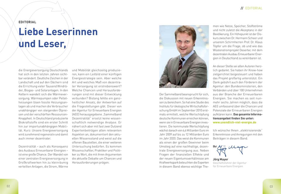 Klaus Töpfer um die Frage, ob und wie das Wüstenstromprojekt Desertec mit dem dezentralen Ausbau Erneuerbarer Energien in Deutschland zu vereinbaren ist.