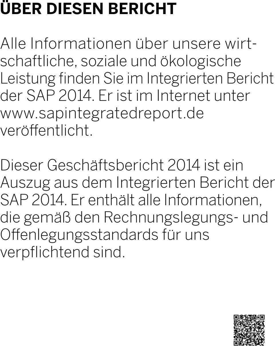 de veröffentlicht. Dieser Geschäftsbericht 2014 ist ein Auszug aus dem Integrierten Bericht der SAP 2014.