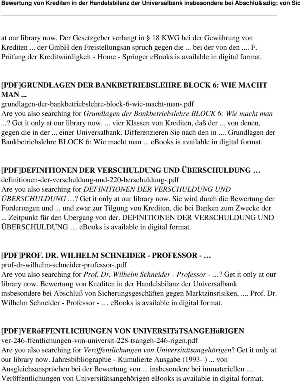 pdf Are you also searching for Grundlagen der Bankbetriebslehre BLOCK 6: Wie macht man...? Get it only at our library now.... vier Klassen von Krediten, daß der... von denen, gegen die in der.