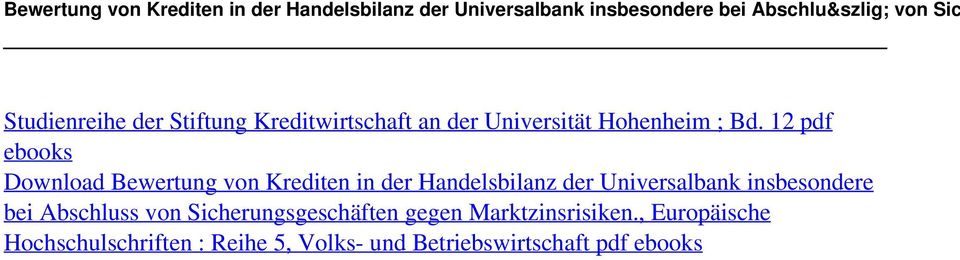 Studienreihe der Stiftung Kreditwirtschaft an der Universität Hohenheim ; Bd.