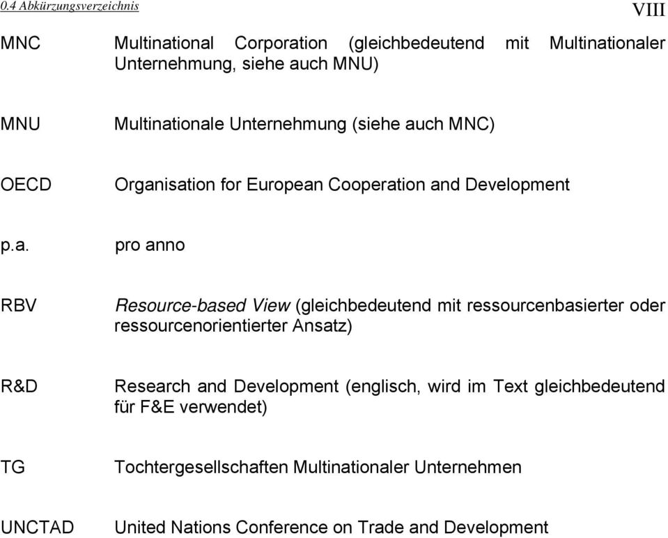 ionale Unternehmung (siehe auch MNC) OECD Organisation for European Cooperation and Development p.a. pro anno RBV Resource-based View