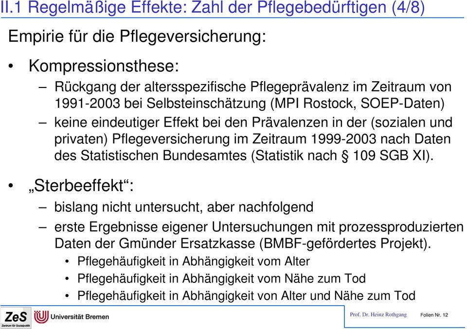 Bundesamtes (Statistik nach 109 SGB XI).