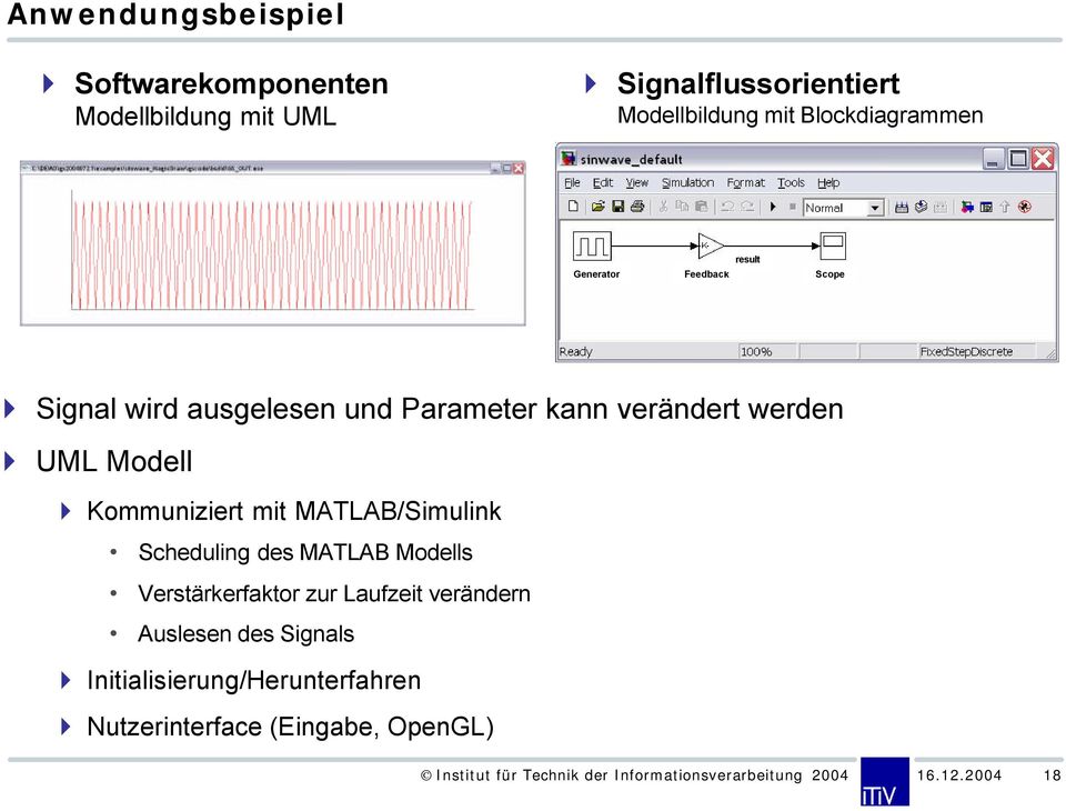 MATLAB/Simulink Scheduling des MATLAB Modells Verstärkerfaktor zur Laufzeit verändern Auslesen des Signals