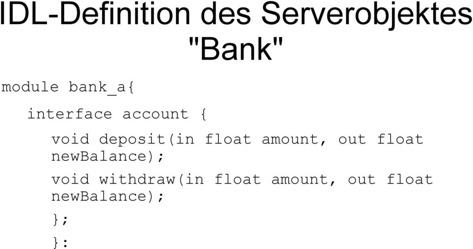 deposit(in float amount, out float