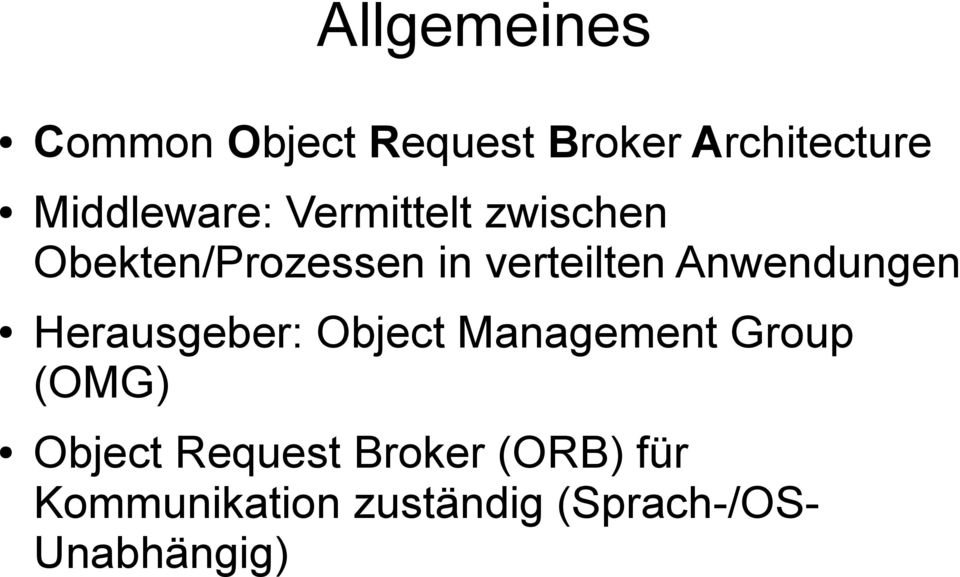 Anwendungen Herausgeber: Object Management Group (OMG) Object