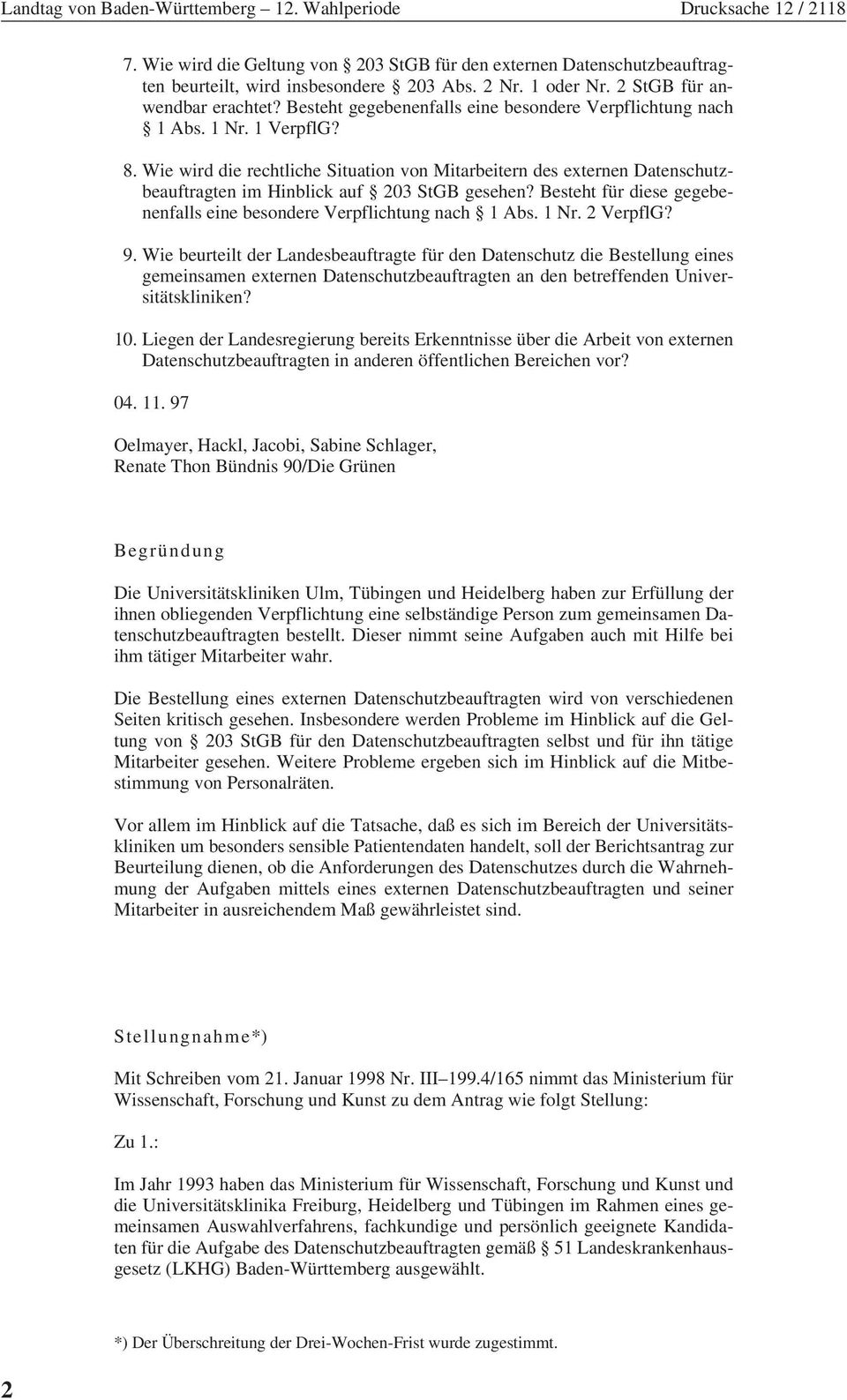 Wie wird die rechtliche Situation von Mitarbeitern des externen Datenschutzbeauftragten im Hinblick auf 203 StGB gesehen? Besteht für diese gegebenenfalls eine besondere Verpflichtung nach 1 Abs.