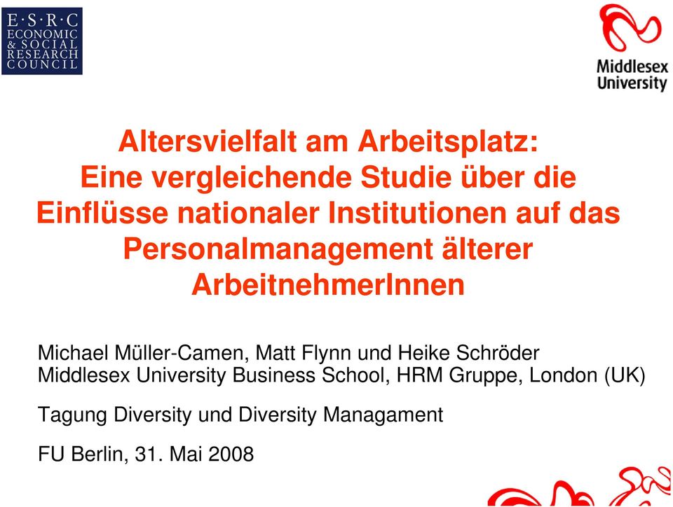 Flynn und Heike Schröder Middlesex University Business School, HRM Gruppe, London (UK) Tagung