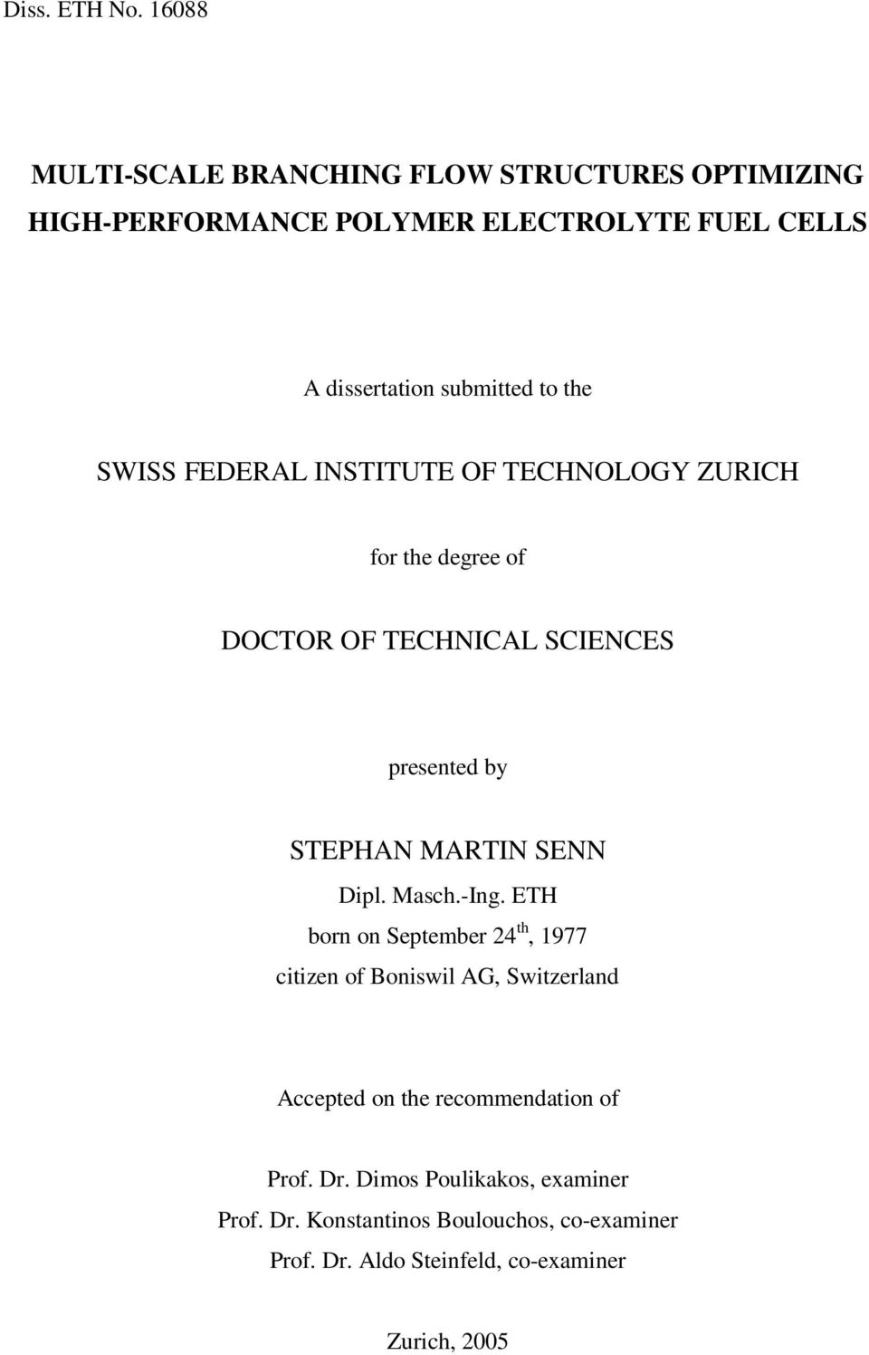 the SWISS FEDERAL INSTITUTE OF TECHNOLOGY ZURICH for the degree of DOCTOR OF TECHNICAL SCIENCES presented by STEPHAN MARTIN SENN