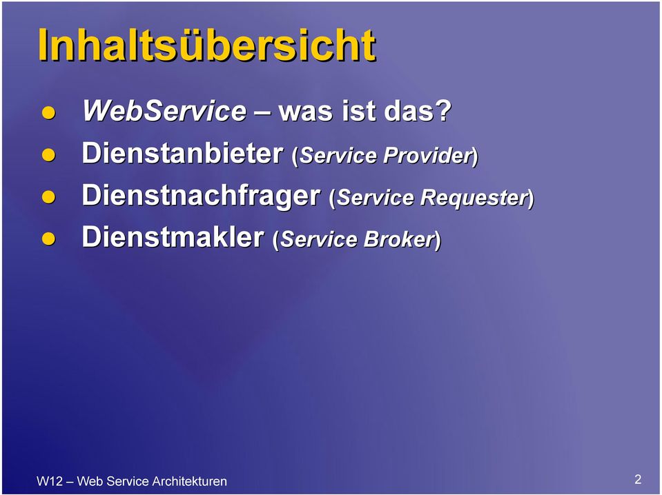 Dienstnachfrager (Service Requester)