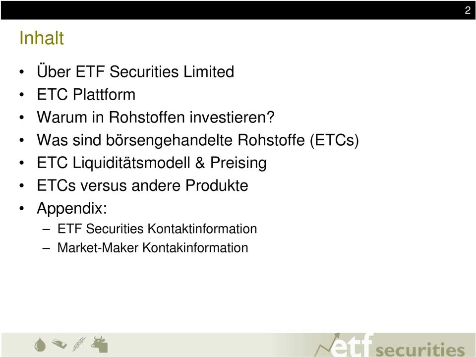 Was sind börsengehandelte Rohstoffe (ETCs) ETC Liquiditätsmodell