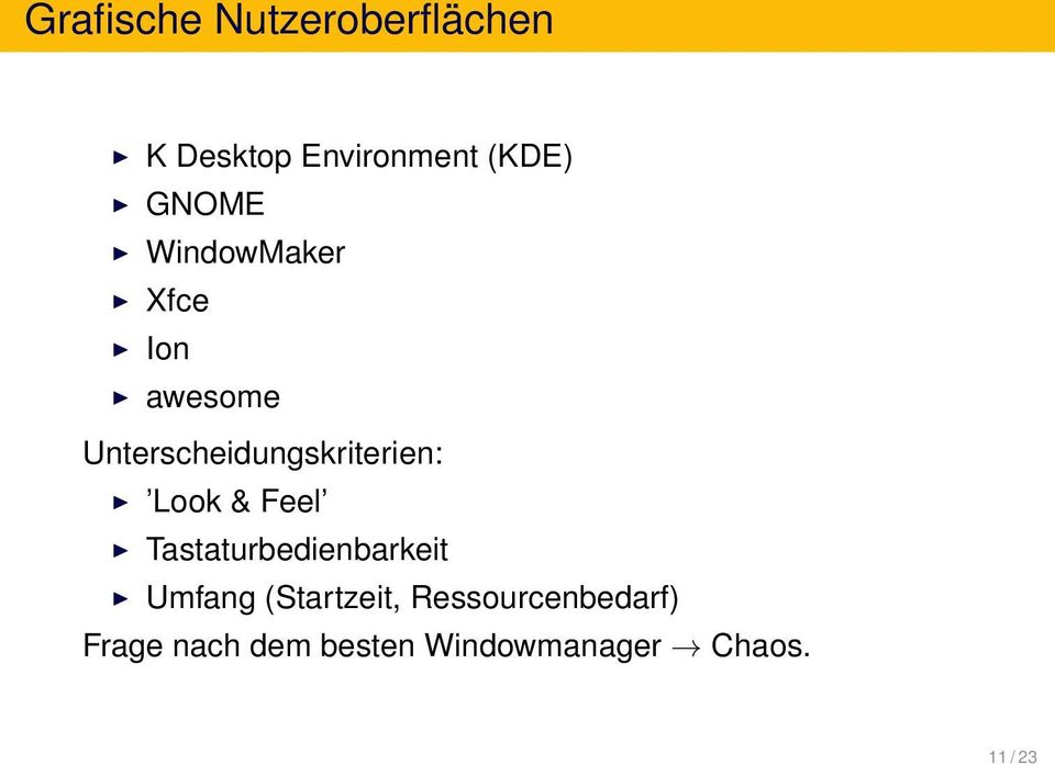 Unterscheidungskriterien: Look & Feel Tastaturbedienbarkeit