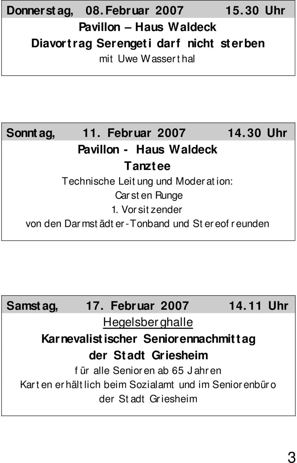Vorsitzender von den Darmstädter-Tonband und Stereofreunden Samstag, 17. Februar 2007 14.