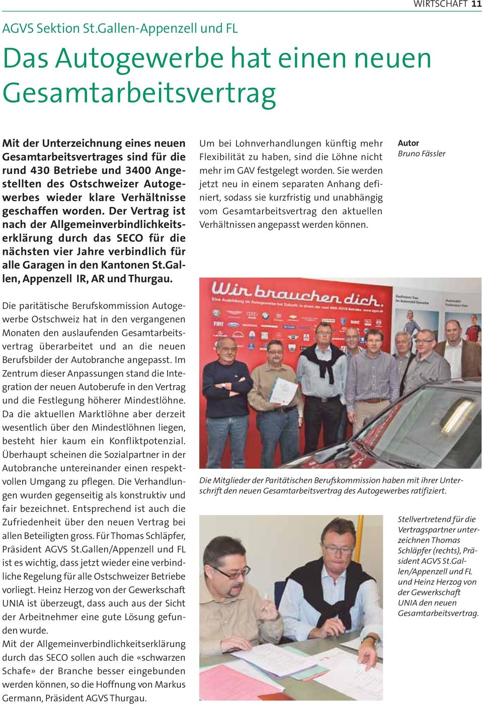 Angestellten des Ostschweizer Autogewerbes wieder klare Verhältnisse geschaffen worden.
