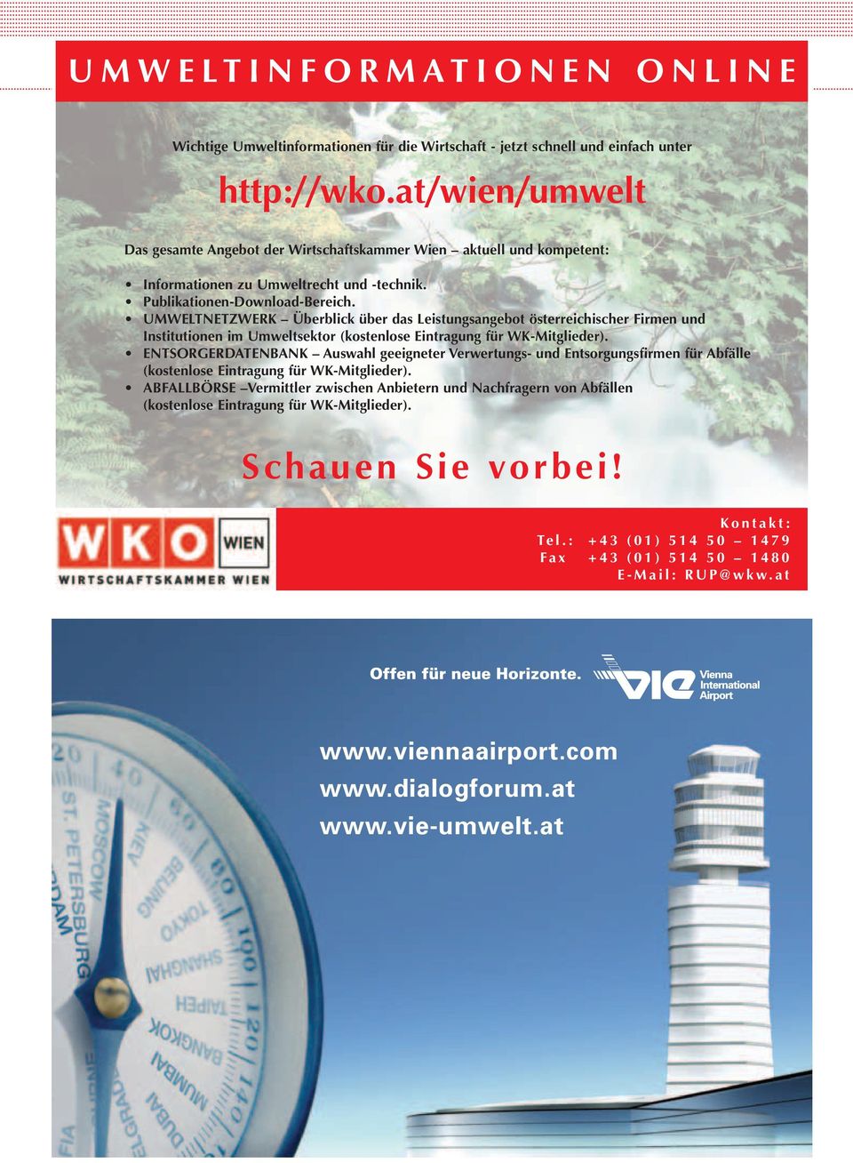 UMWELTNETZWERK Überblick über das Leistungsangebot österreichischer Firmen und Institutionen im Umweltsektor (kostenlose Eintragung für WK-Mitglieder).