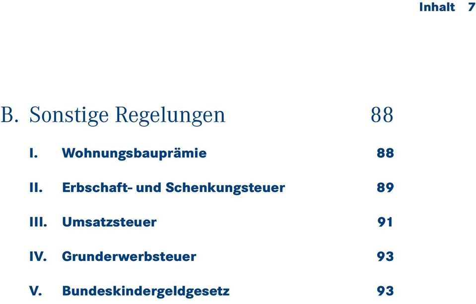 Erbschaft- und Schenkungsteuer 89 III.