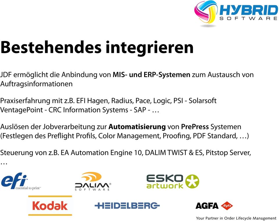 EFI Hagen, Radius, Pace, Logic, PSI - Solarsoft VentagePoint - CRC Information Systems - SAP - Auslösen der