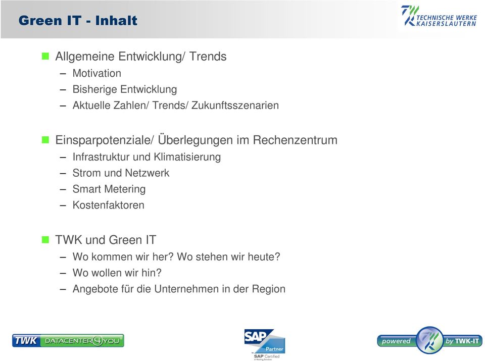 Infrastruktur und Klimatisierung Strom und Netzwerk Smart Metering Kostenfaktoren TWK und