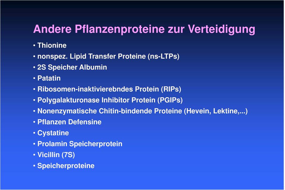 Protein (RIPs) Polygalakturonase Inhibitor Protein (PGIPs) Nonenzymatische