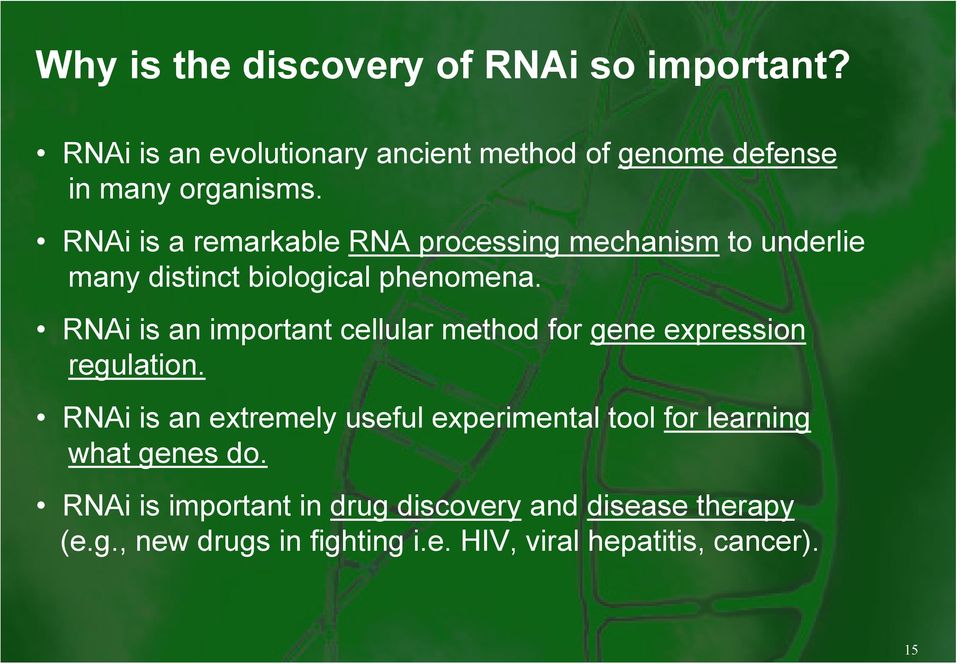 RNAi is an important cellular method for gene expression regulation.