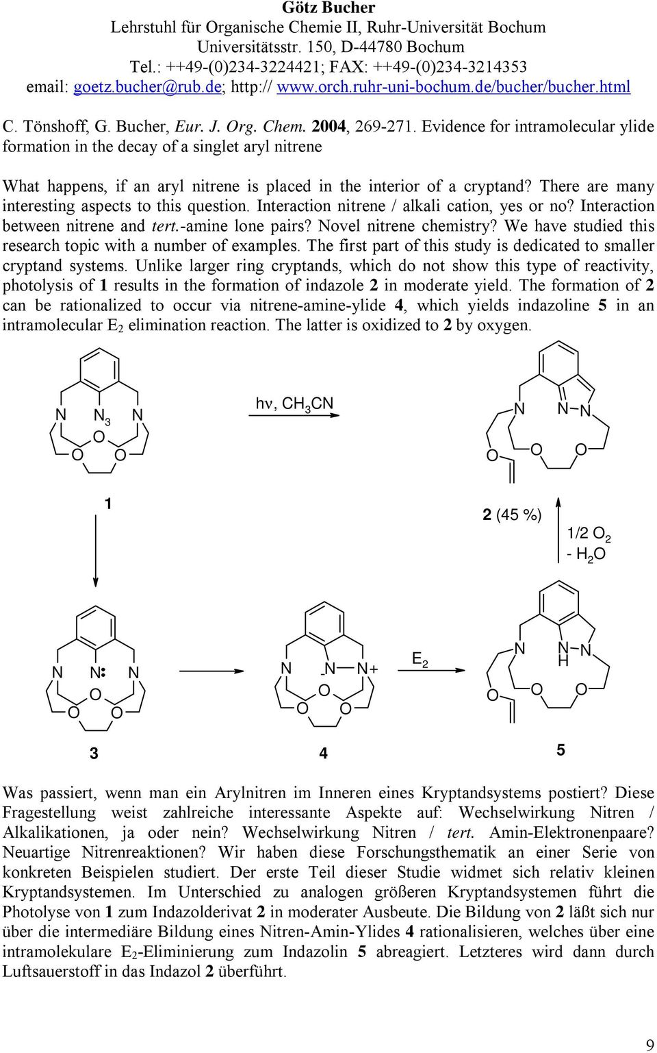 Evidence for intramolecular ylide formation in the decay of a singlet aryl nitrene What happens, if an aryl nitrene is placed in the interior of a cryptand?