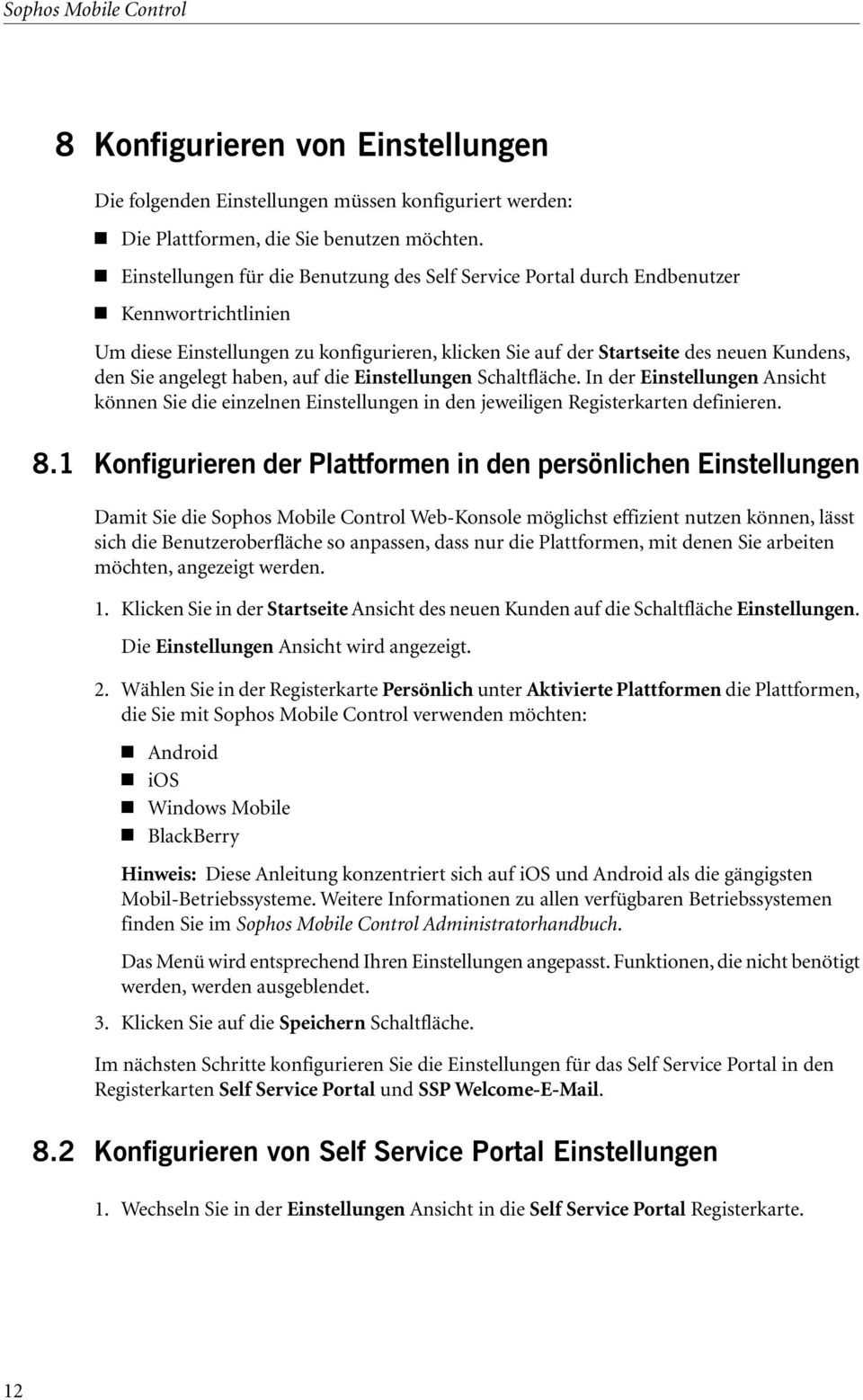 angelegt haben, auf die Einstellungen Schaltfläche. In der Einstellungen Ansicht können Sie die einzelnen Einstellungen in den jeweiligen Registerkarten definieren. 8.