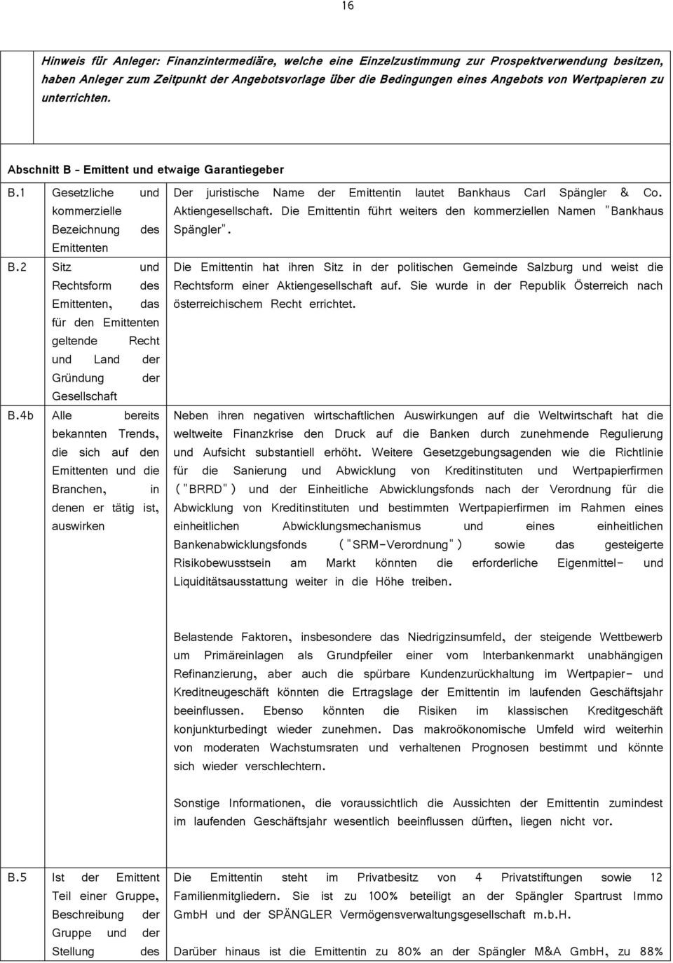 2 Sitz und Rechtsform des Emittenten, das für den Emittenten geltende Recht und Land der Gründung der Gesellschaft B.
