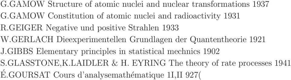 GOURSAT Cours d analysemathématique 1I,II 927( ) Ê.GOURSAT,E.HENDRICK & O.DUNKEL Funtions of complex variable 1917 M.GREßMANN Darstellende Geometrie für Maschinengenieure? W.