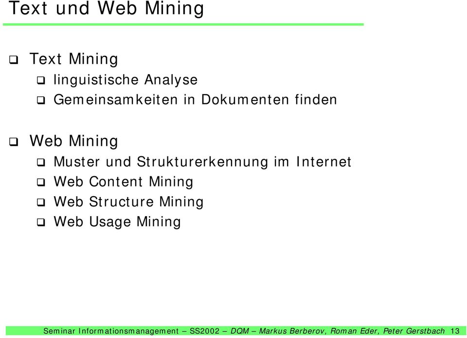 Muster und Strukturerkennung im Internet! Web Content Mining!