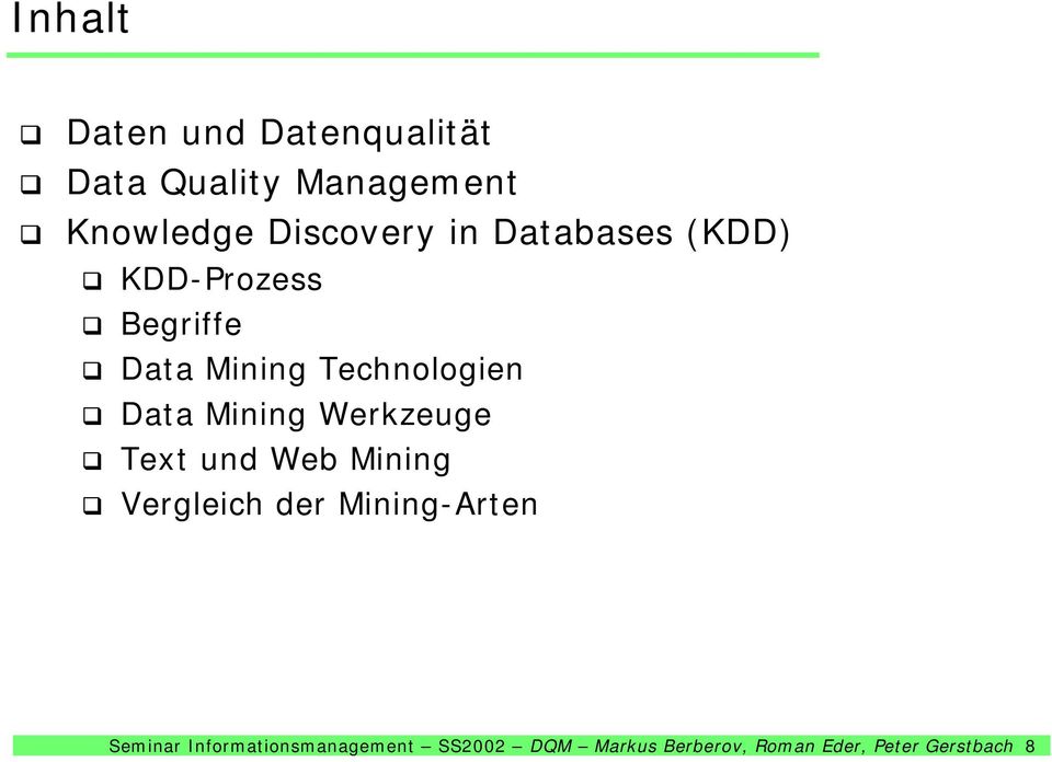 Data Mining Technologien! Data Mining Werkzeuge! Text und Web Mining!