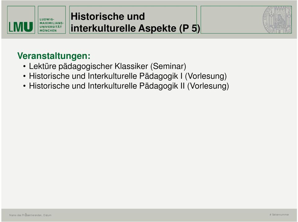 (Seminar) Historische und Interkulturelle Pädagogik I