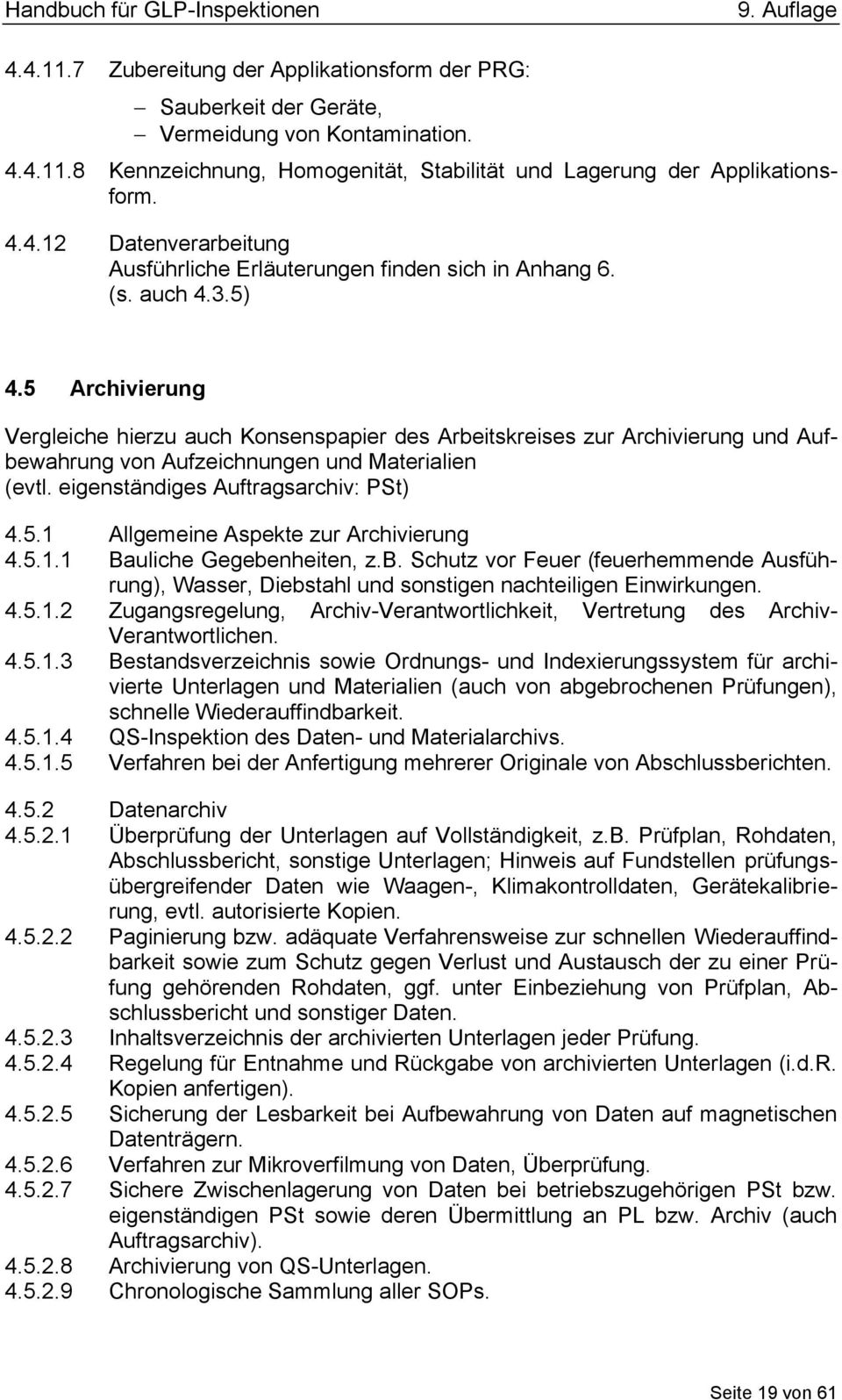 eigenständiges Auftragsarchiv: PSt) 4.5.1 Allgemeine Aspekte zur Archivierung 4.5.1.1 Bauliche Gegebe