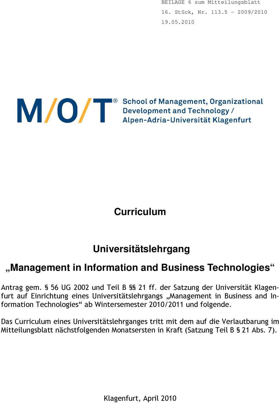 der Satzung der Universität Klagenfurt auf Einrichtung eines Universitätslehrgangs Management in Business and Information