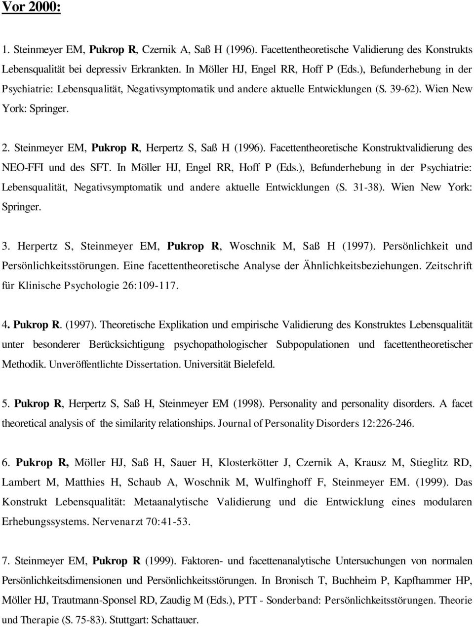 Facettentheoretische Konstruktvalidierung des NEO-FFI und des SFT. In Möller HJ, Engel RR, Hoff P (Eds.