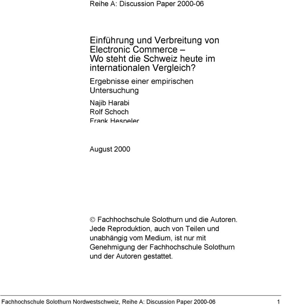 Ergebnisse einer empirischen Untersuchung Najib Harabi Rolf Schoch Frank Hespeler August 2000 Fachhochschule Solothurn und
