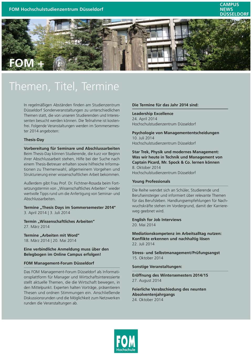 April 2014 Hochschulstudienzentrum Düsseldorf Thesis-Day Psychologie von Managemententscheidungen 10.