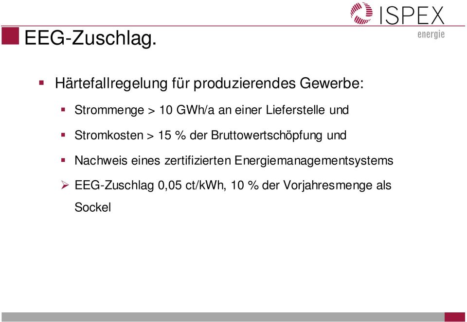 an einer Lieferstelle und Stromkosten > 15 % der Bruttowertschöpfung