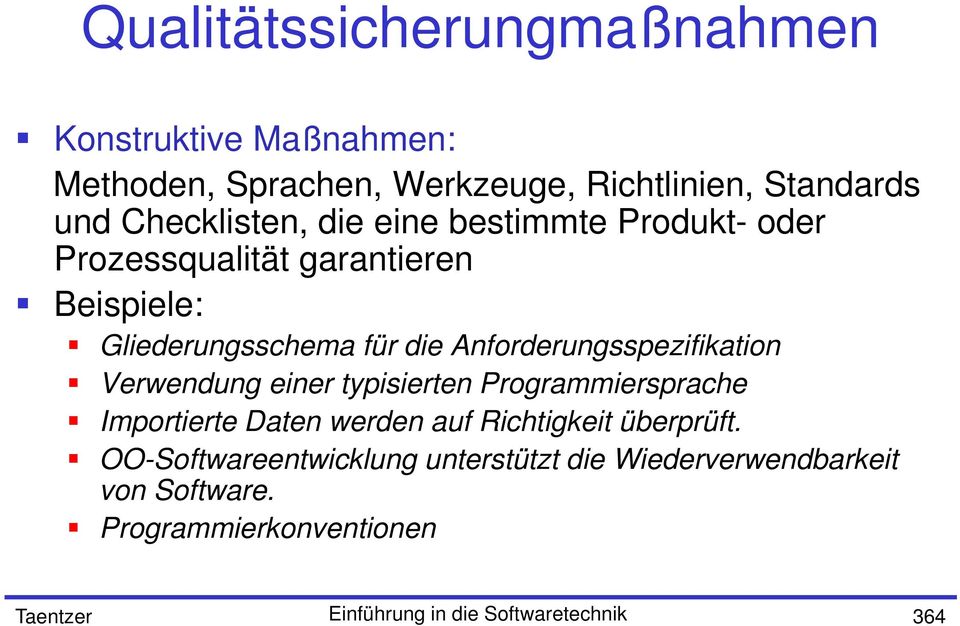 Anforderungsspezifikation Verwendung einer typisierten Programmiersprache Importierte Daten werden auf Richtigkeit