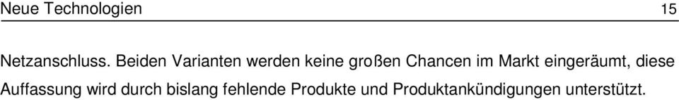 Markt eingeräumt, diese Auffassung wird durch