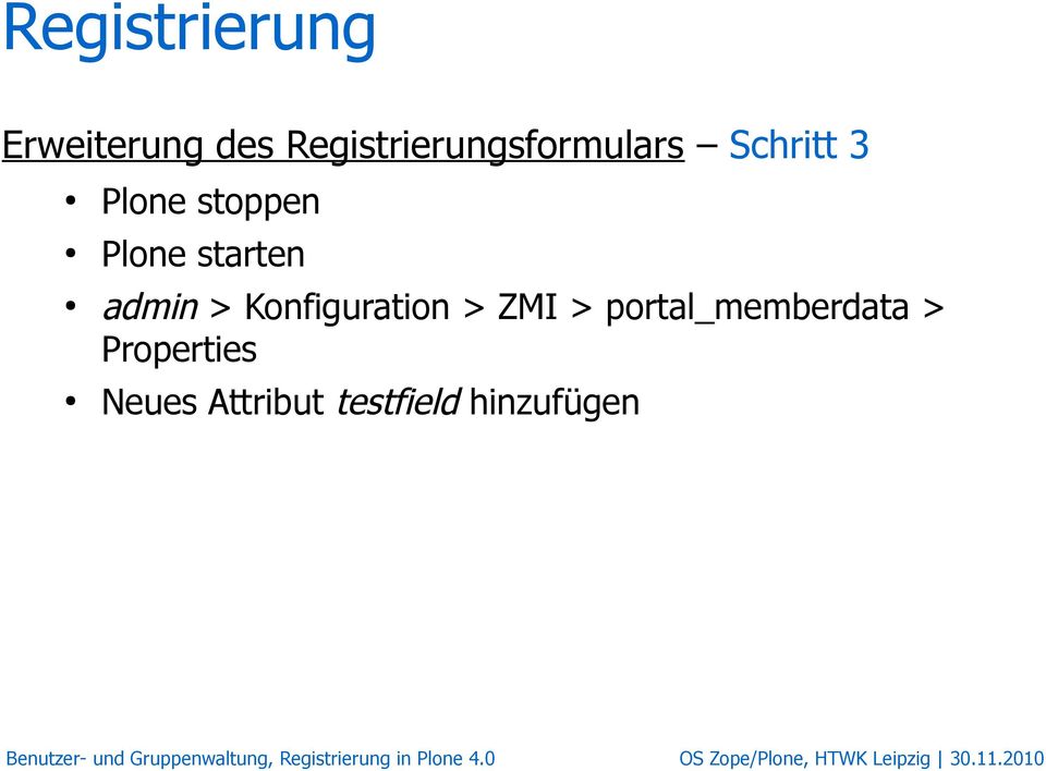 > Konfiguration > ZMI > portal_memberdata >