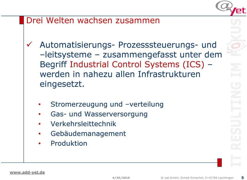 allen Infrastrukturen eingesetzt.