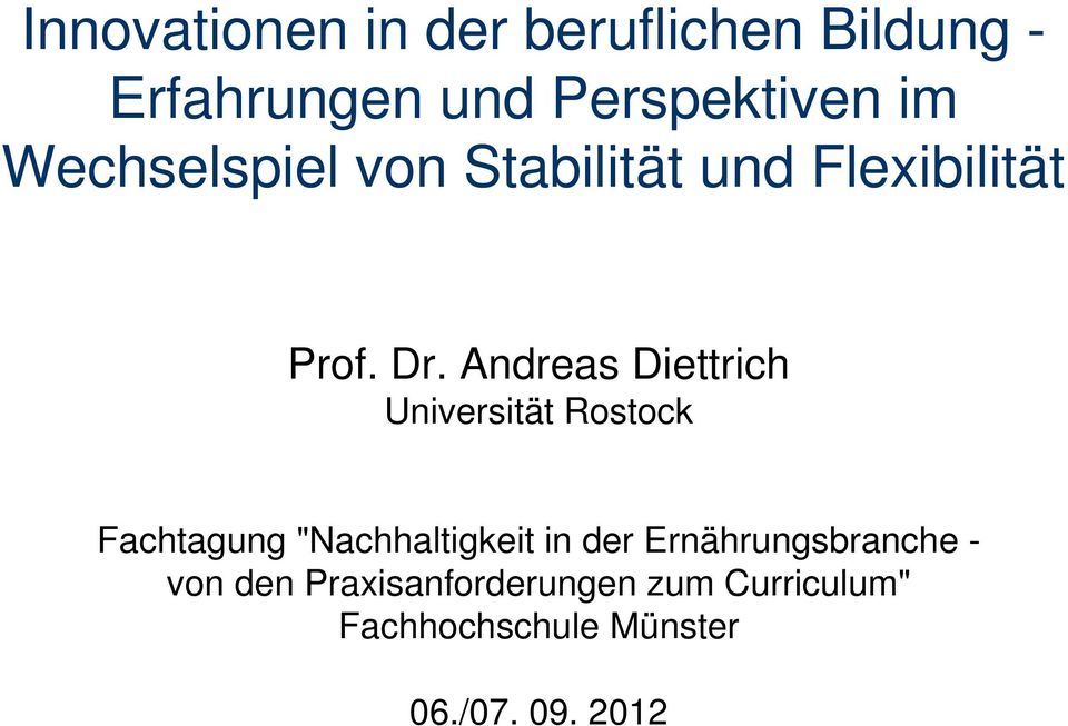 Andreas Diettrich Universität Rostock Fachtagung "Nachhaltigkeit in der