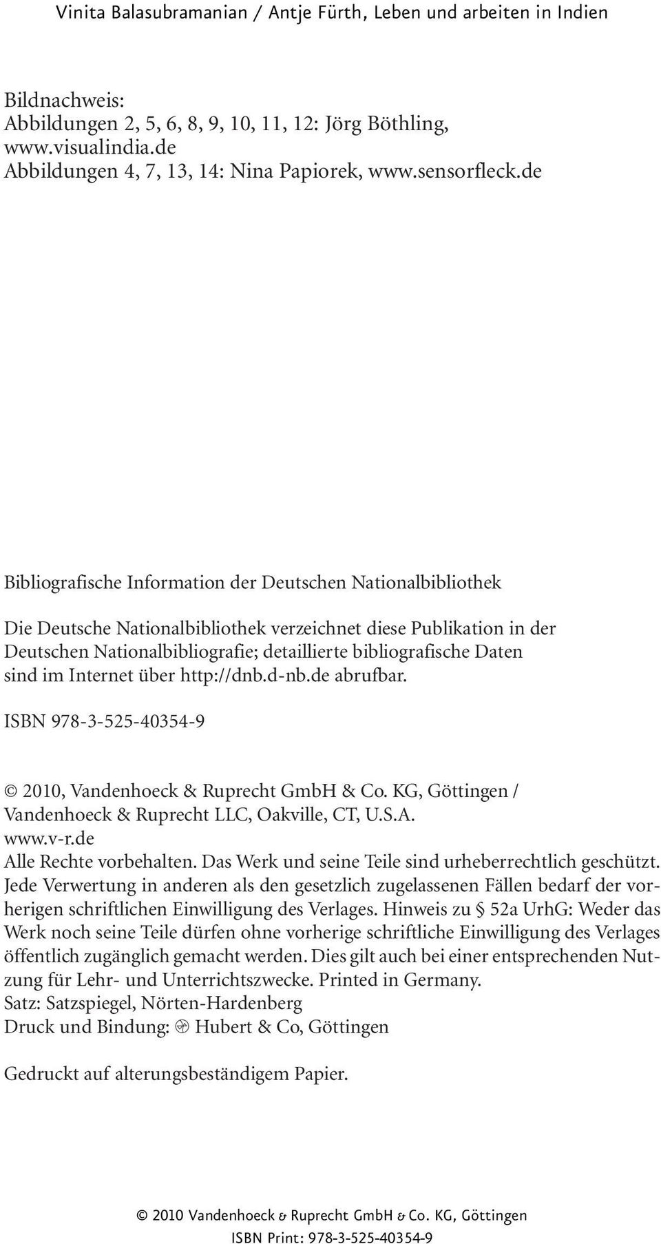 sind im Internet über http://dnb.d-nb.de abrufbar. ISBN 978-3-525-40354-9 2010, Vandenhoeck & Ruprecht GmbH & Co. KG, Göttingen / Vandenhoeck & Ruprecht LLC, Oakville, CT, U.S.A. www.v-r.