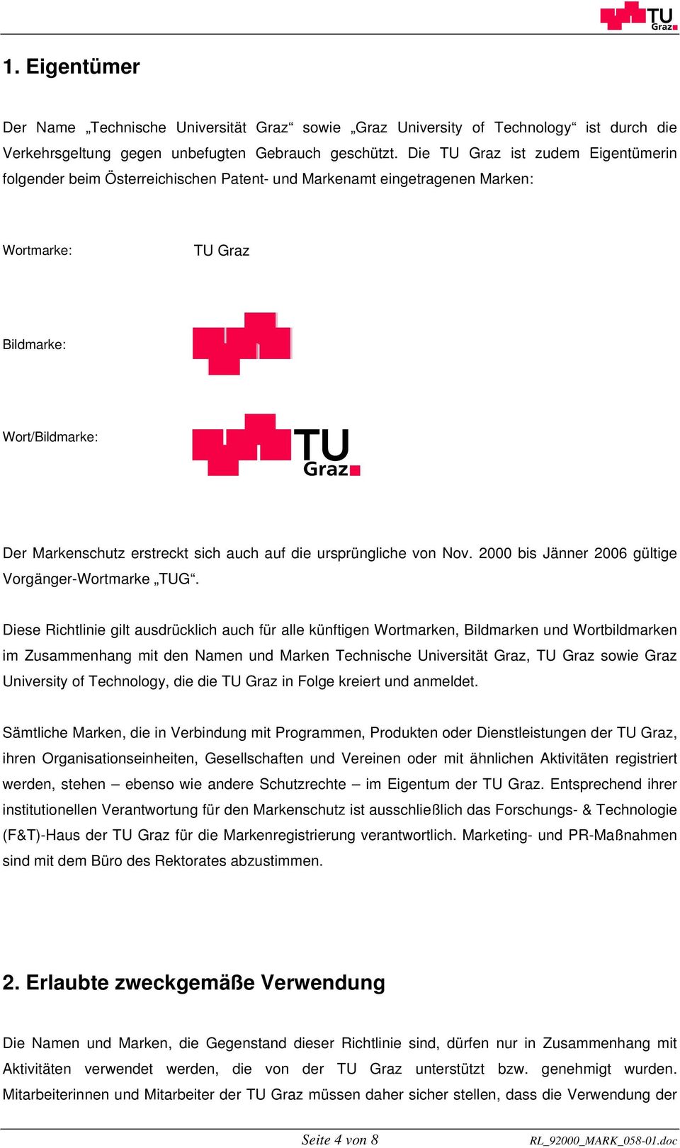 die ursprüngliche von Nov. 2000 bis Jänner 2006 gültige Vorgänger-Wortmarke TUG.