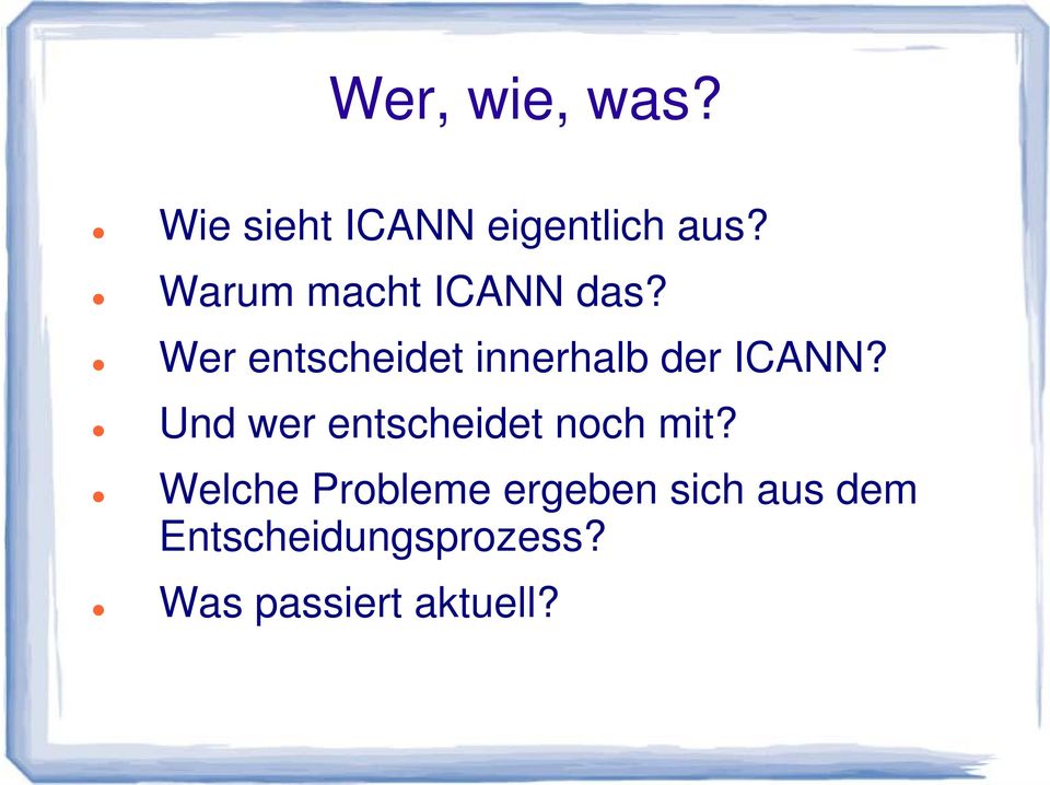 Wer entscheidet innerhalb der ICANN?