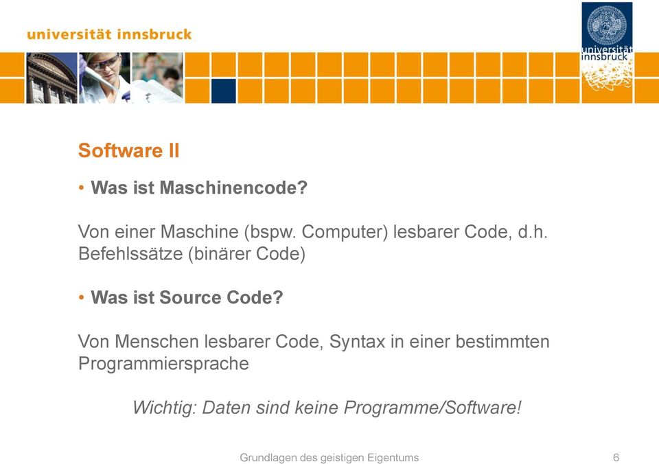 Befehlssätze (binärer Code) Was ist Source Code?