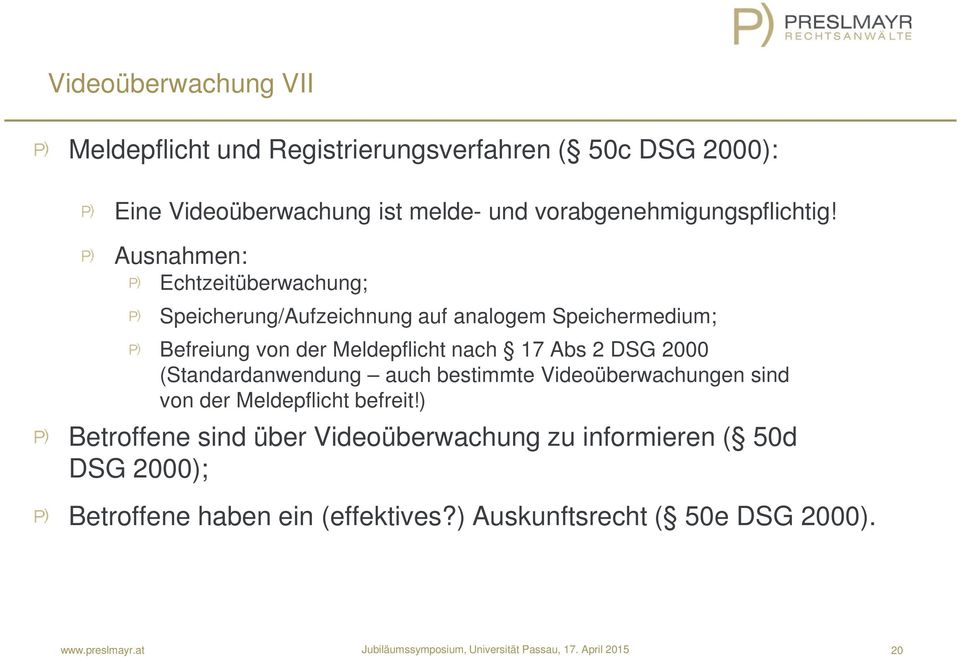 Ausnahmen: Echtzeitüberwachung; Speicherung/Aufzeichnung auf analogem Speichermedium; Befreiung von der Meldepflicht nach 17 Abs 2