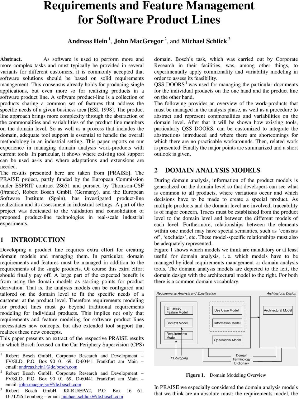 on solid requirements management. This consensus already holds for producing single applications, but even more so for realizing products in a software product line.