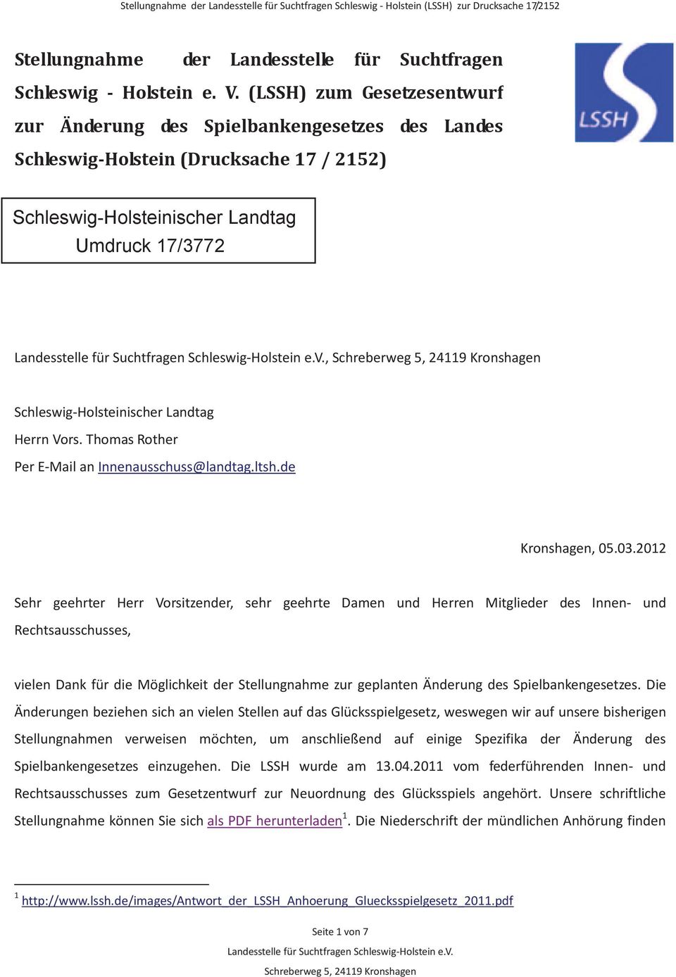 Herrn Vors. Thomas Rother Per E-Mail an Innenausschuss@landtag.ltsh.de Kronshagen, 05.03.